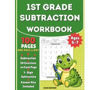 1st Grade Subtraction Workbook: 100 Days of Math Practice for Ages 6-7, Answer Key Included