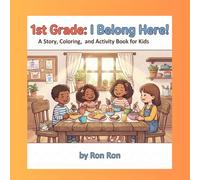 1st Grade: You Belong Here!: "Story Coloring Book, Word Tracing, and Puzzles for Early Learners: An Inclusive Back to School Activity Book for Kids Starting Out and Developing Skills"