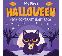 1st Halloween Baby Boy Girl Gift: My First Halloween, High Contrast Book For Newborns 6-12 Month: 99+ Adorable Black & White Pictures for Stimulating Babies' Eyesight (Halloween Baby Gifts)