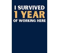 1st Year Work Anniversary Notebook: Funny 1 Year of Service Award | Staff Appreciation Gift for Boss, Employee, or Coworker