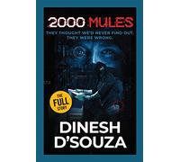 2,000 Mules: They Thought We'd Never Find Out. They Were Wrong.