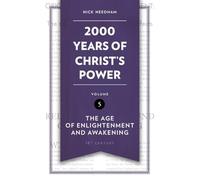 2,000 Years of Christ’s Power Vol. 5: The Age of Enlightenment and Awakening