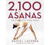 2,100 Asanas: The Complete Yoga Poses