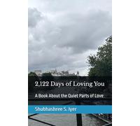 2,122 Days of Loving You: A Book About the Quiet Parts of Love