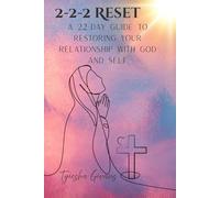 2-2-2 Reset: A 22-Day Guide to Restoring Your Relationship with God and Self