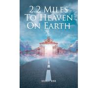 2.2 Miles to Heaven on Earth