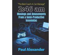 2:46 a.m.--Musings and Amusements From a Semi-Productive Insomniac: The Best Coach A. Can Manage