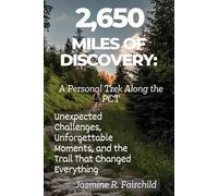 2,650 Miles of Discovery: A Personal Trek Along the PCT