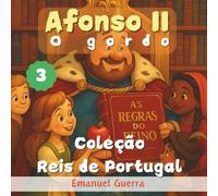 2. Afonso II - O gordo (Coleção Reis de Portugal)