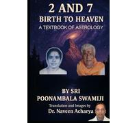 2 and 7: Birth to Heaven: A Textbook of Astrology