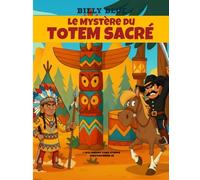 2-BILLY BLUE-LE MYSTÈRE DU TOTEM SACRÉ-VOL.2 (Les Aventures De Billy Blue)