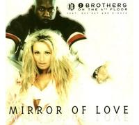 2 Brothers on the 4th Floor - Mirror of love [Single-CD]