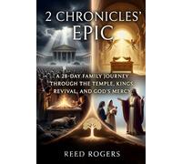 2 Chronicles' Epic: A 28-Day Family Journey Through the Temple, Kings, Revival, and God’s Mercy: 14 (The Epic Series)