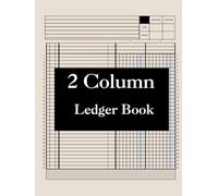 2 Column Ledger Book: Accounting ledger for financial records / simple two columns used by small and personal businesses.