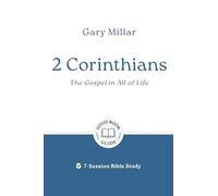2 Corinthians: The Gospel in All of Life: 7-Session Bible Study (Good Book Guides)