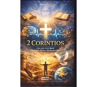 2 CORÍNTIOS Uma carta viva à Igreja - Identidade, Mente e Missão em Cristo: Livro 197 de 10.000
