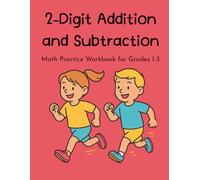 2-Digit Addition and Subtraction Without Regrouping Worksheets: Math Practice Workbook for Grades 1-3 | CCSS-Aligned | Fun and Engaging Activities with Answer Key for Classroom or Homeschool