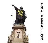 2 DJ's, The* - The Creation