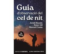 (2 Ed) Guia D'observacio Del Cel De Nit: 11 (Miniguies de natura)