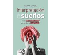 (2 Ed) Interpretacion De Los Sueños - Como Descodificarlos Y Entender Su Significado: Cómo descodificarlos y entender su significado (SIN COLECCION)