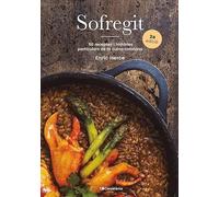 (2 Ed) Sofregit - 50 Receptes I Histories Particulars De La Cuina Catalana: 9 (Sensacions)