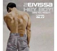 2 Eivissa - Hey Boy(are You Ready) [Import]
