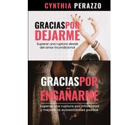 2 en 1 Libros para SUPERAR una Ruptura: GRACIAS POR DEJARME Superar una ruptura desde el amor incondicional | GRACIAS POR ENGAÑARME Superar una ... y mejorar la autoestima es posible