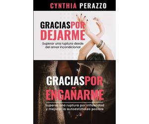 2 en 1 Libros para SUPERAR una Ruptura: GRACIAS POR DEJARME Superar una ruptura desde el amor incondicional | GRACIAS POR ENGAÑARME Superar una ... y mejorar la autoestima es posible