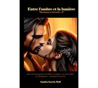2 - ENTRE L'OMBRE ET LA LUMIÈRE: "Murmures éternels" - 2
