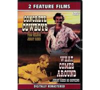 2 Feature Films- Concrete Cowboys (1979) & What Comes Around (1986) (2006 DVD)
