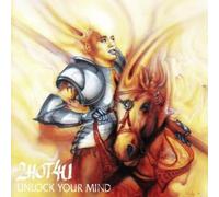 2 Hot 4u - Unlock Your Mind