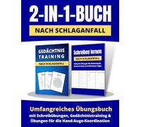 2-in-1-Buch nach Schlaganfall: Umfangreiches Übungsbuch mit Schreibübungen, Gedächtnistraining und Übungen für die Hand-Auge-Koordination