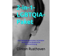 2-in-1-LGBTQIA-Paket: Zwei Fiktionale Geschichten: Im Schatten der Küste: Eine Novelle & Die Verlustverbindung