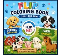 2-in-1 Puppies & Farm Animals Coloring Flip Book: 25 Puppy Adventures Pages + 25 Farm Animal Pages | Double-Sided Coloring Fun for Kids Ages 3-8