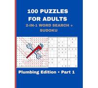 2-in-1 Puzzle Book for Adults: 100 Brain Games (50 Plumbing Word Search & 50 Sudoku) - Part 1: Fun & Challenging Word Search and Sudoku Puzzles for ... Relief | Perfect Gift for Puzzle Lovers