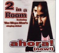 2 in a Room - Ahora