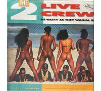 2 Live Crew - As nasty as they wanna be (1989) [Vinyl LP]