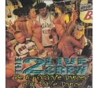 2 Live Crew - Be My Private Dancer [Vinilo]