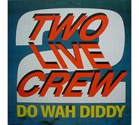 2 Live Crew - Do wah diddy [VINYL]