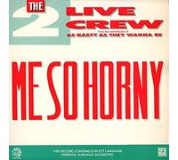 2 Live Crew - Me So Horny [Vinilo]