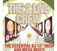 2 Live Crew - The Essential DJ 12" Inch and Mega Mixes
