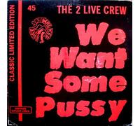 2 Live Crew - We Want Some Pussy [12" Maxi, Classic Limited Edition, US, Luke Skywalker GR-113]