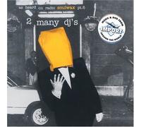 2 Many Djs - As Heard on Radio Soulwax Pt 5