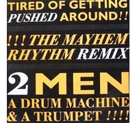 2 Men a Drum Machine and a Trumpet - Tired of getting pushed around (Remix,) [VINYL]