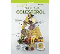 2 meses para rebajar el colesterol: Dieta mediterránea y recetas prácticas