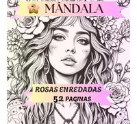 2 MI MÁNDALA FAVORITO: 52 PAGINAS PARA COLOREAR Y RELAJARTE