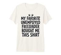2 Mi Padre Favorito desempleado Freeloader me compró Esto Camiseta Premium