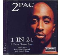 2 Pac - 1 In 21/ A Tupac Shakur Story