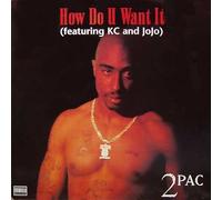 2 Pac - How Do U Want It (featuring KC and JoJo) / California Love / 2 Of Amerikaz Most Wanted / Hit 'Em Up (UK Import)