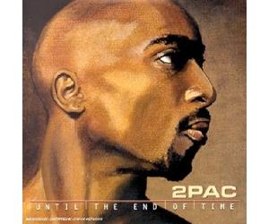 2 Pac - Until The End of Time